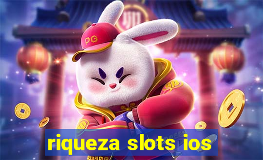 riqueza slots ios